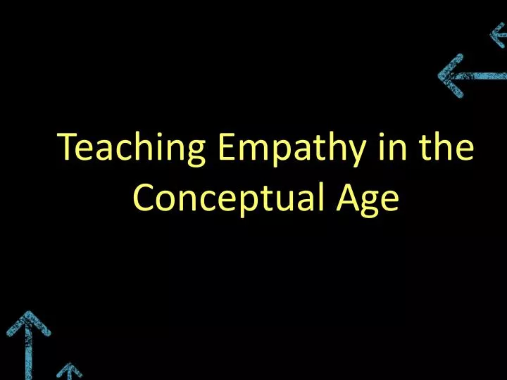 teaching empathy in the conceptual age