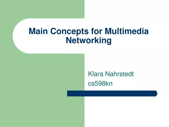 main concepts for multimedia networking