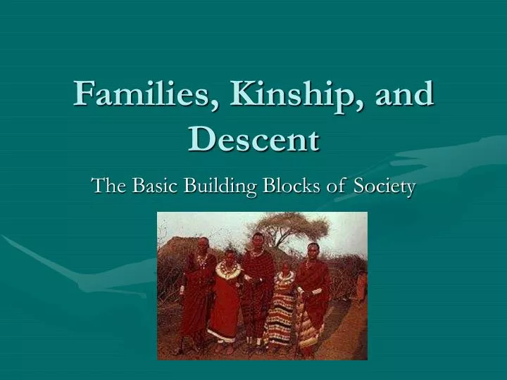 families kinship and descent