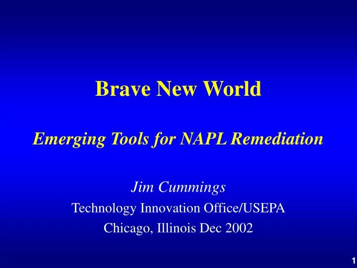 brave new world emerging tools for napl remediation