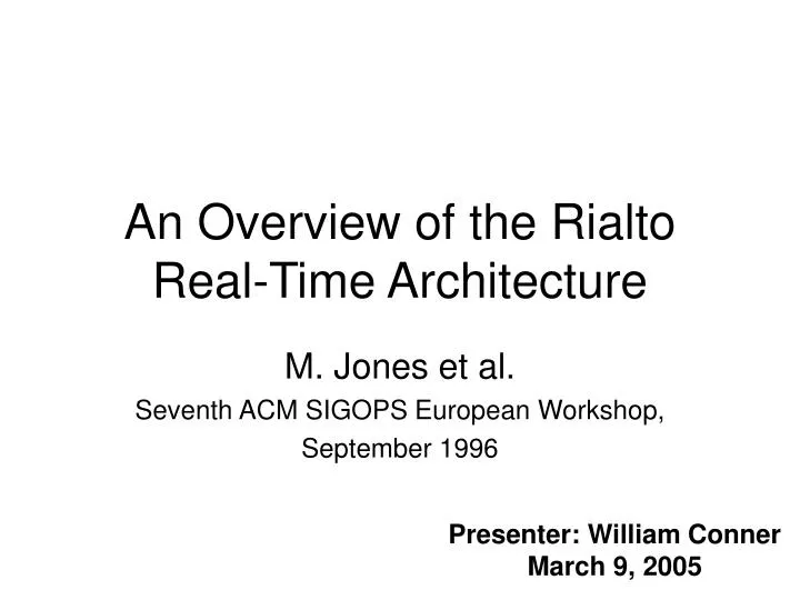 an overview of the rialto real time architecture