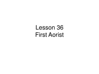 Lesson 36 First Aorist
