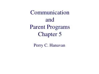 Communication and Parent Programs Chapter 5