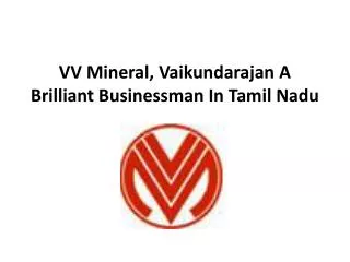 VV Mineral, Vaikundarajan A Brilliant Businessman In Tamil N