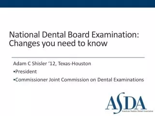 National Dental Board Examination: Changes you need to know