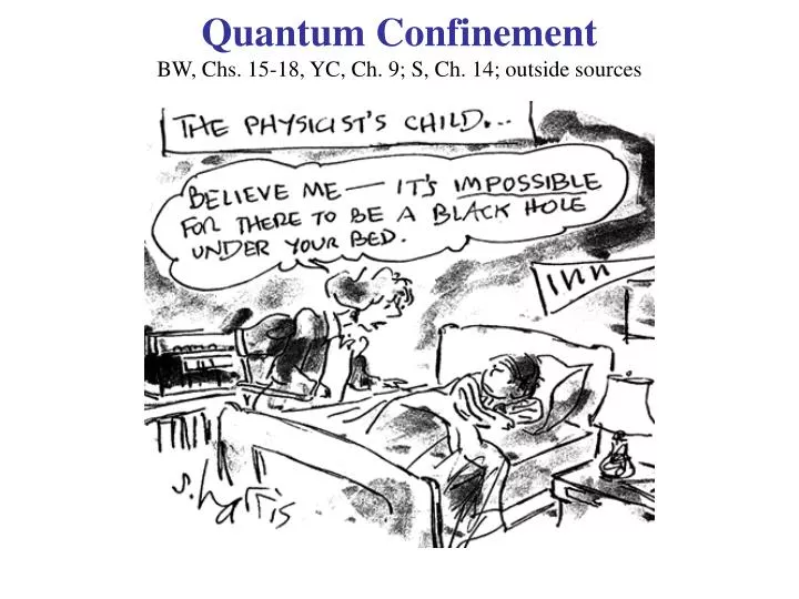 quantum confinement bw chs 15 18 yc ch 9 s ch 14 outside sources