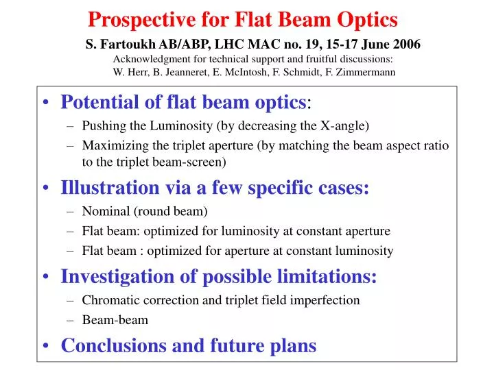 prospective for flat beam optics