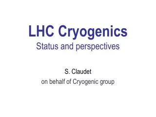 LHC Cryogenics Status and perspectives