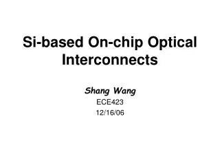 Si-based On-chip Optical Interconnects