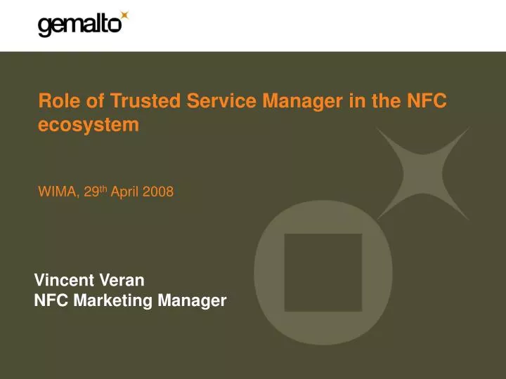 role of trusted service manager in the nfc ecosystem wima 29 th april 2008