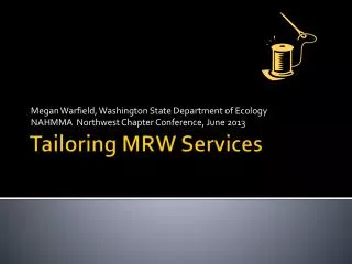 Tailoring MRW Services