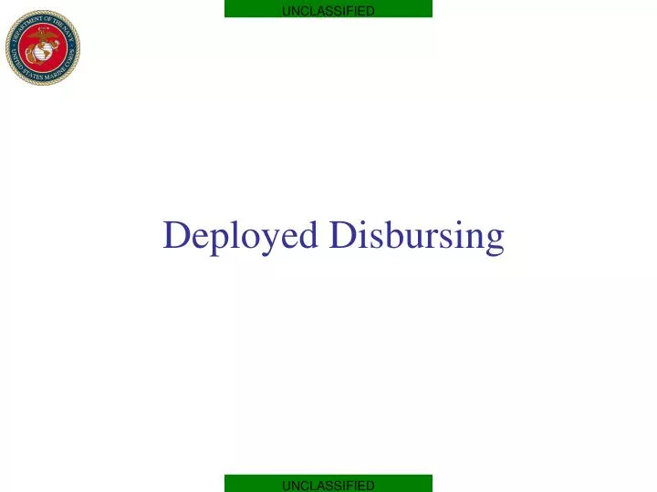 deployed disbursing