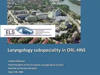 Laryngology subspeciality in ORL-HNS