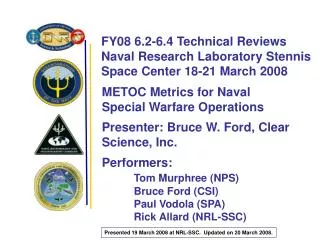 METOC Metrics for Naval Special Warfare Operations Presenter: Bruce W. Ford, Clear Science, Inc.