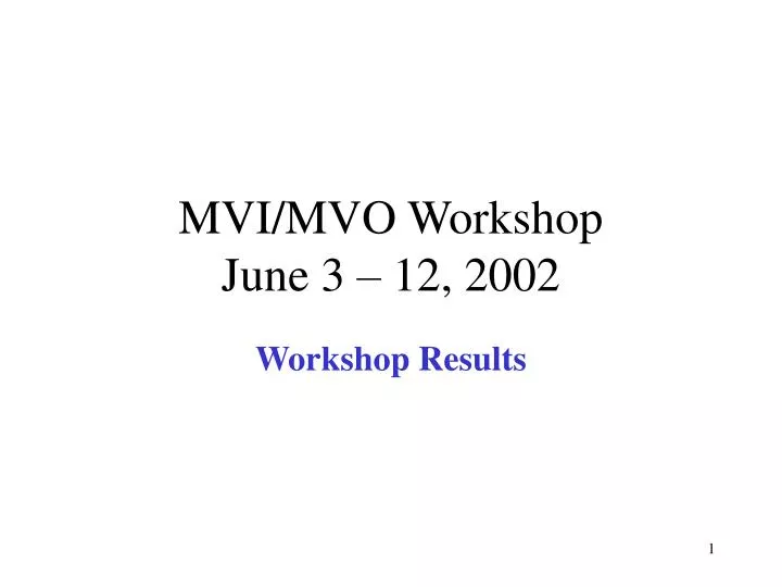 mvi mvo workshop june 3 12 2002