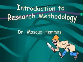 Introduction to Research Methodology