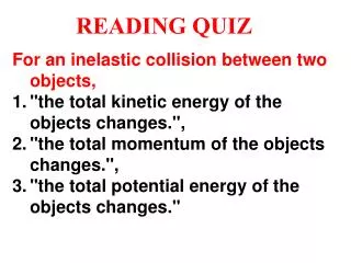 For an inelastic collision between two objects,