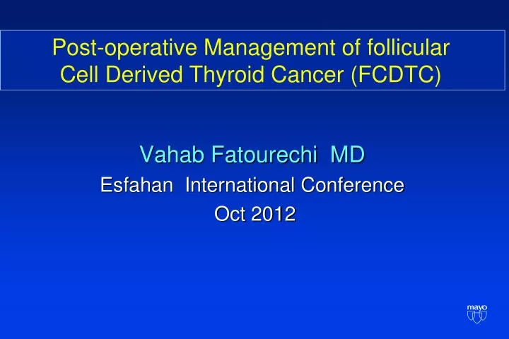 post operative management of follicular cell derived thyroid cancer fcdtc