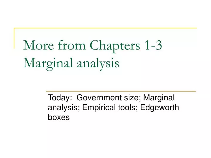 more from chapters 1 3 marginal analysis