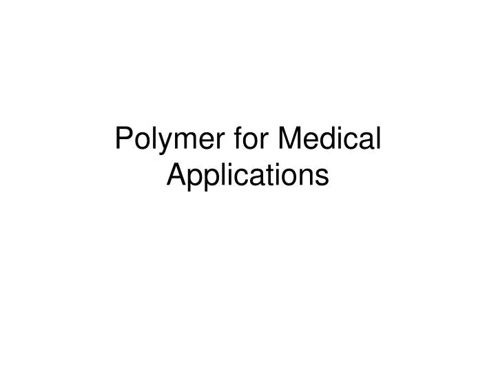 polymer for medical applications
