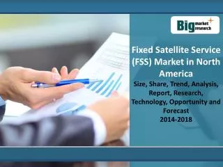 Fixed Satellite Service (FSS) Market in North America 2018