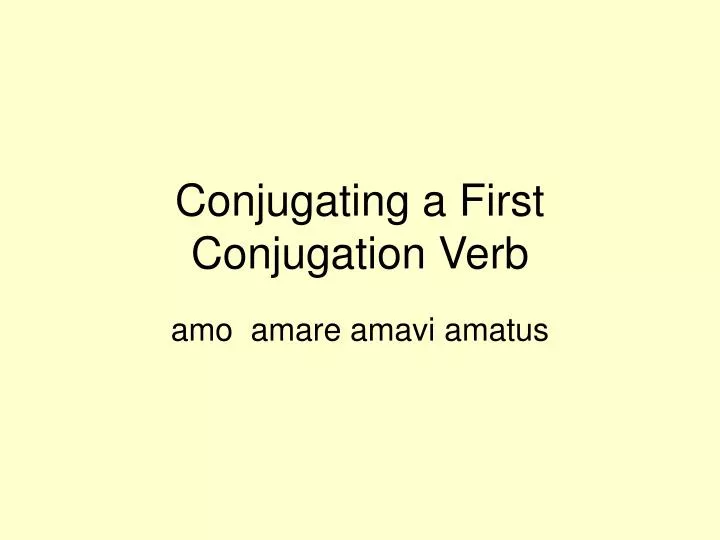 conjugating a first conjugation verb