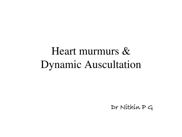 heart murmurs dynamic auscultation