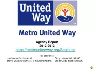 Agency Report 2012-2013 https://metrounitedway/Begin.jsp For assistance: