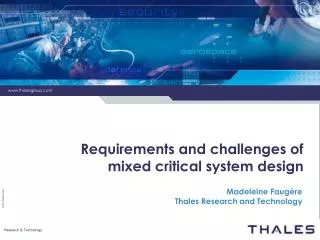 Requirements and challenges of mixed critical system design