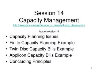 Capacity Planning Issues Finite Capacity Planning Example Twin Disc Capacity Bills Example