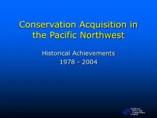 Conservation Acquisition in the Pacific Northwest