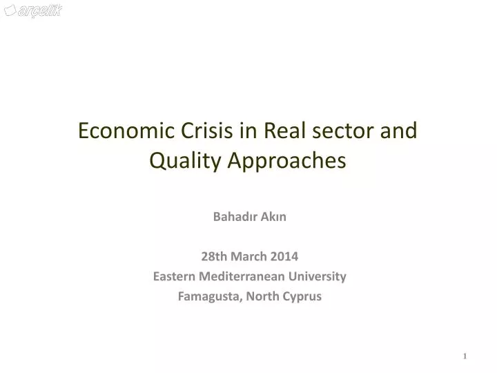 economic crisis in real sector and quality approaches