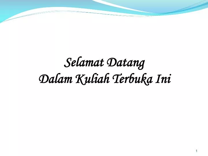 selamat datang dalam kuliah terbuka ini