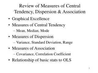 Review of Measures of Central Tendency, Dispersion &amp; Association