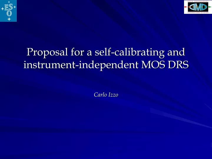 proposal for a self calibrating and instrument independent mos drs