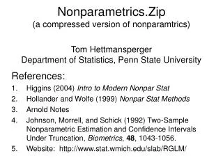 References: Higgins (2004) Intro to Modern Nonpar Stat