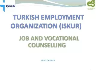TURKISH EMPLOYMENT ORGANIZATION (ISKUR)