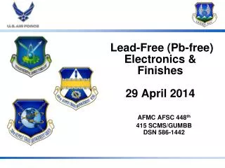 Lead-Free ( Pb -free) Electronics &amp; Finishes 29 April 2014