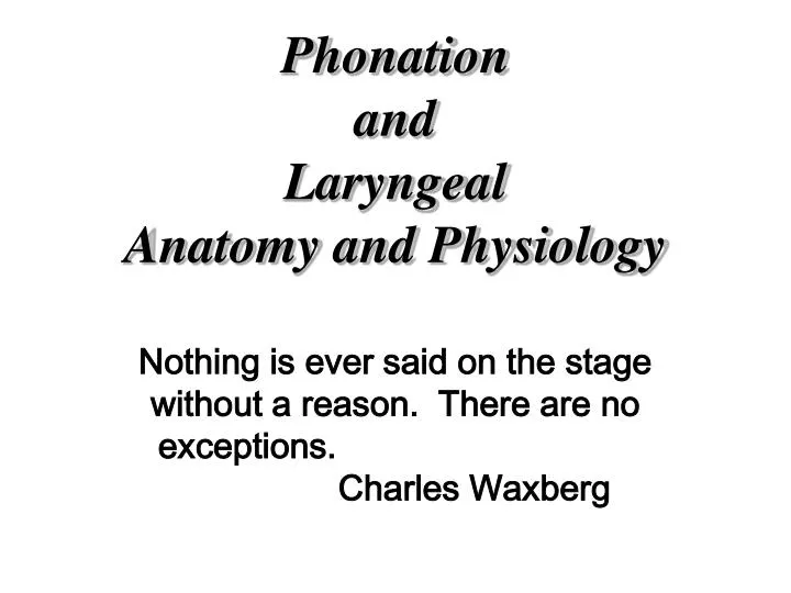 phonation and laryngeal anatomy and physiology