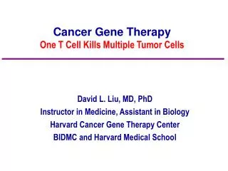 Cancer Gene Therapy One T Cell Kills Multiple Tumor Cells