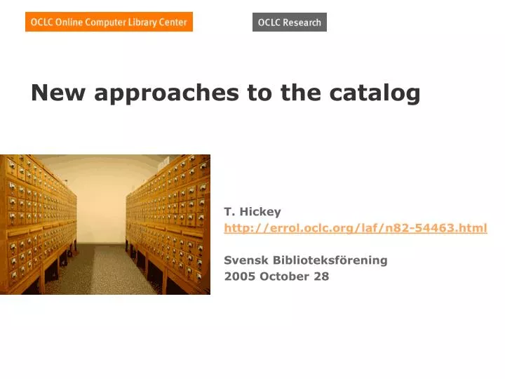 new approaches to the catalog