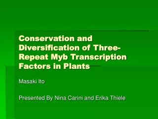 Conservation and Diversification of Three-Repeat Myb Transcription Factors in Plants