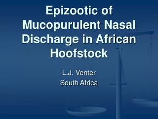 Epizootic of Mucopurulent Nasal Discharge in African Hoofstock