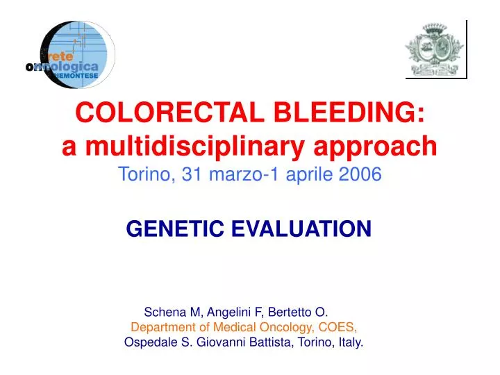 colorectal bleeding a multidisciplinary approach torino 31 marzo 1 aprile 2006