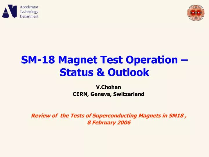 sm 18 magnet test operation status outlook