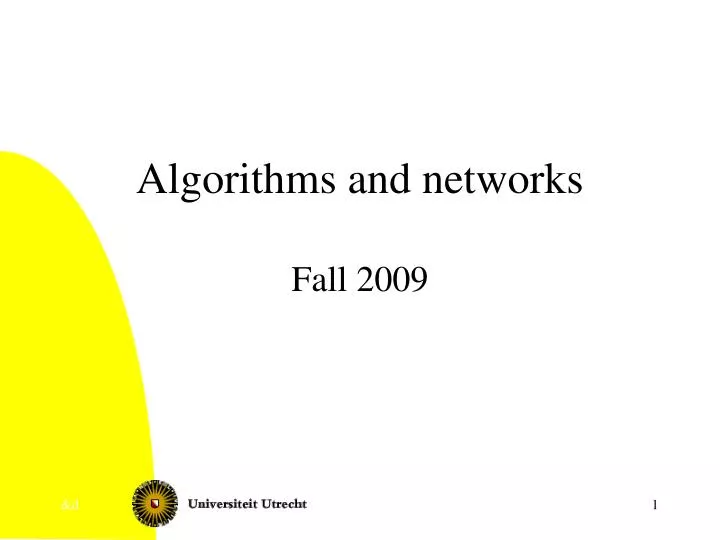 algorithms and networks fall 2009