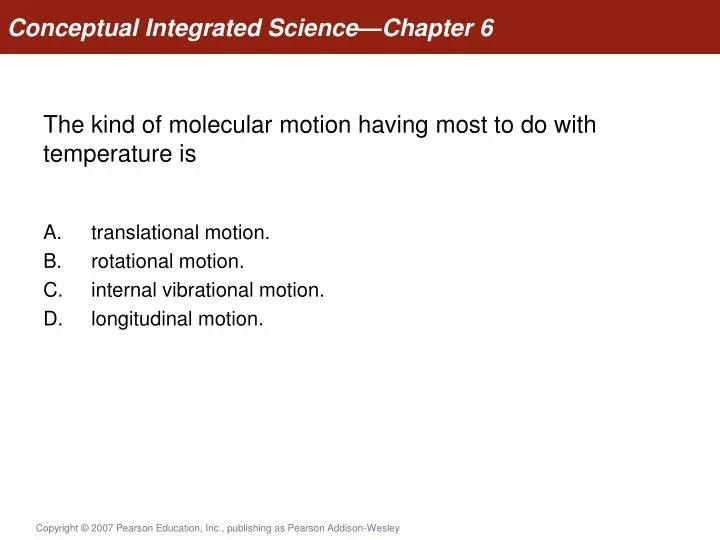the kind of molecular motion having most to do with temperature is