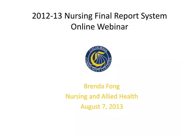 2012 13 nursing final report system online webinar