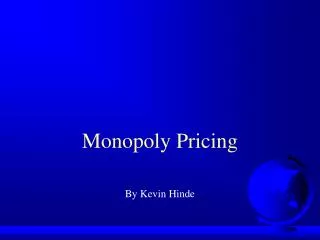 Monopoly Pricing