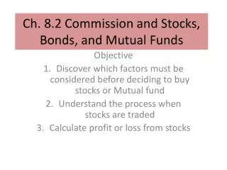 Ch. 8.2 Commission and Stocks, Bonds, and Mutual Funds
